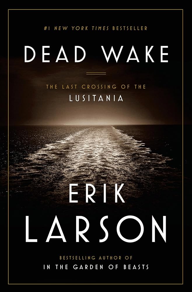 Dead Wake: The Last Crossing of the Lusitania cover image