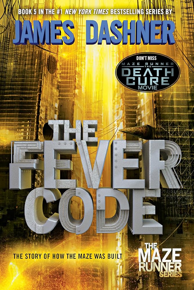 The Fever Code: The Story of How the Maze Was Built (The Maze Runner Series) cover image