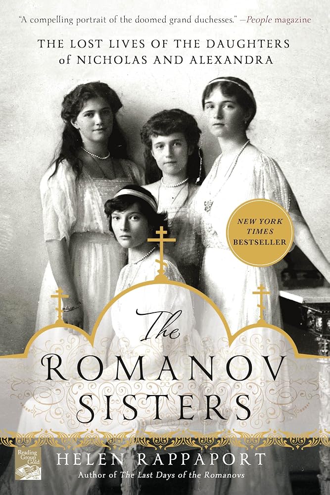 The Romanov Sisters: The Lost Lives of the Daughters of Nicholas and Alexandra cover image
