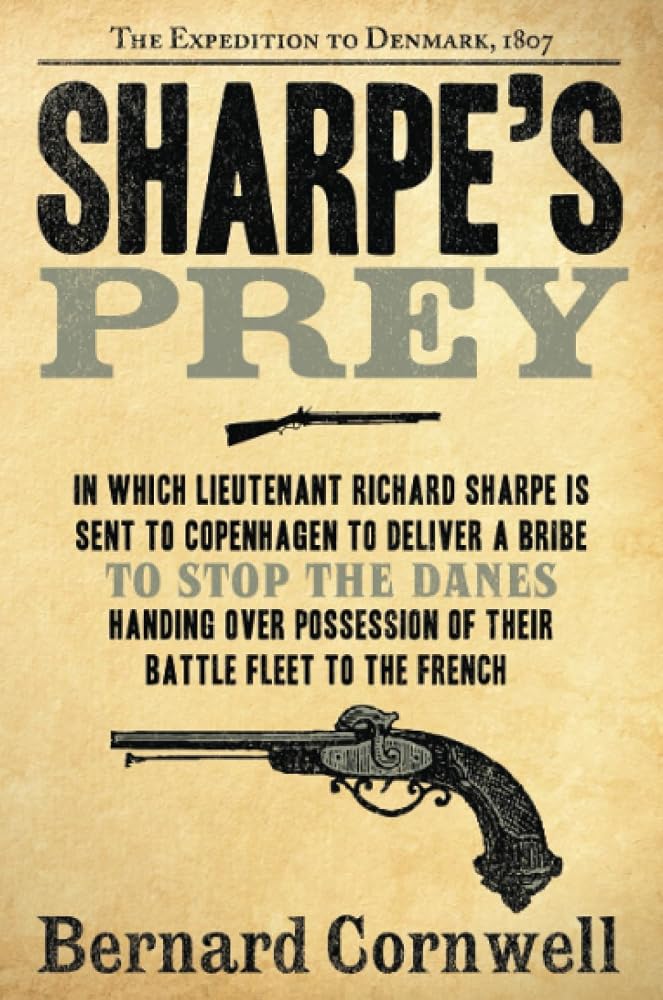 Sharpe's Prey: Richard Sharpe & the Expedition to Denmark, 1807 cover image