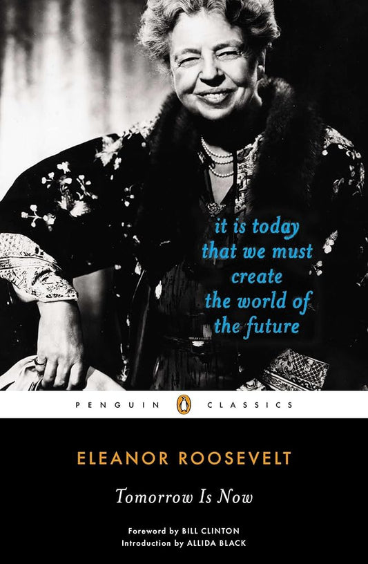 Tomorrow Is Now: It Is Today That We Must Create the World of the Future (Penguin Classics) cover image