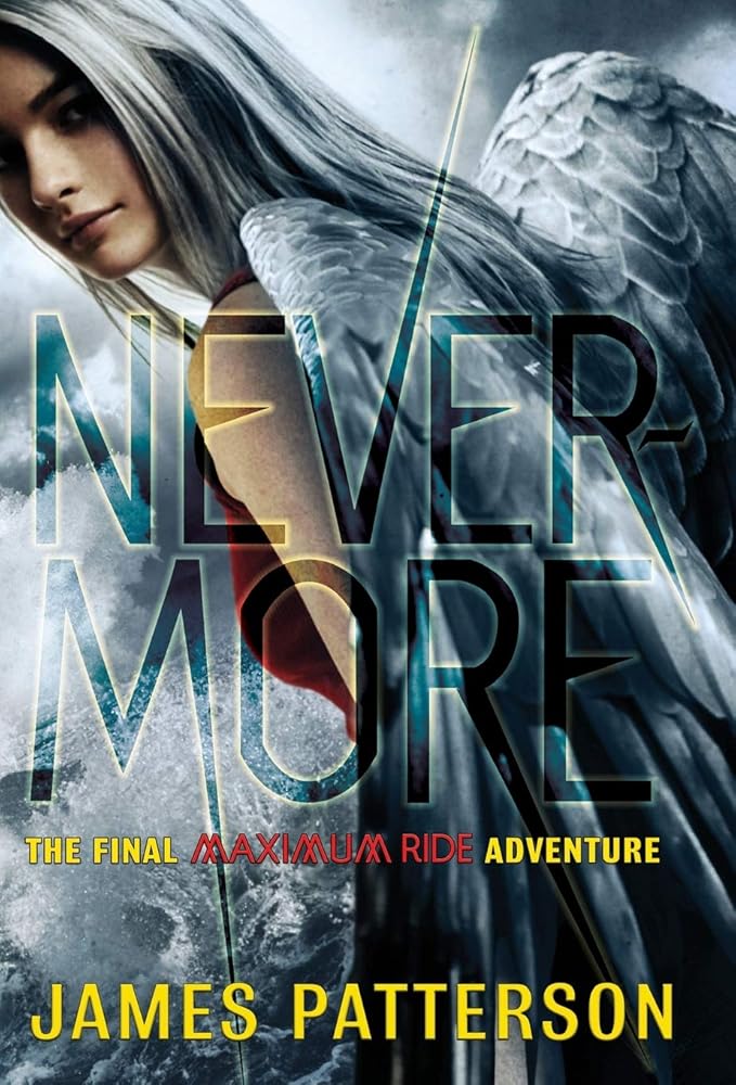 Nevermore: The Final Maximum Ride Adventure (Book 8) (Maximum Ride, 8) cover image