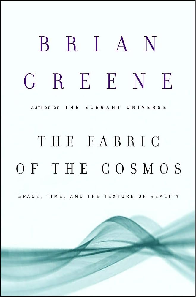 The Fabric of the Cosmos: Space, Time, and the Texture of Reality cover image