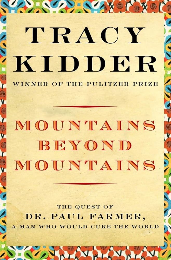 Mountains Beyond Mountains: Healing the World: The Quest of Dr. Paul Farmer cover image