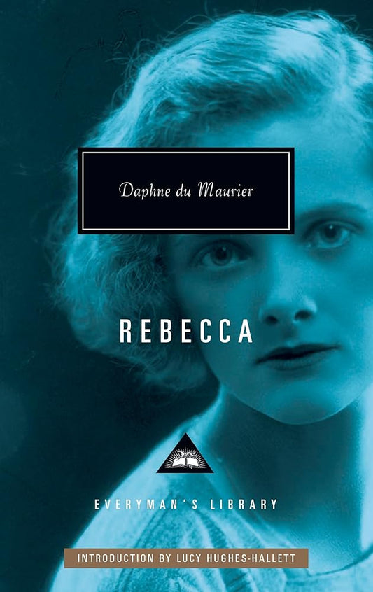 Rebecca: Introduction by Lucy Hughes-Hallett (Everyman's Library Contemporary Classics Series) cover image