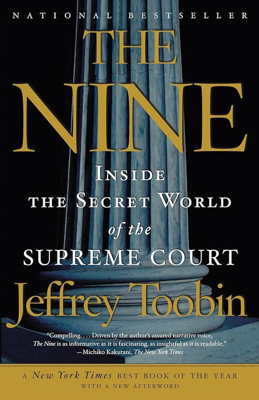 The Nine: Inside the Secret World of the Supreme Court cover image