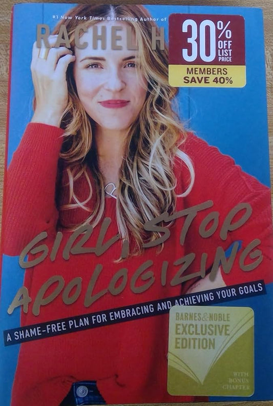 Girl, Stop Apologizing: A Shame-Free Plan For Embracing And Achieving Your Goals by Rachel Hollis - Barnes & Noble Exclusive Edition cover image