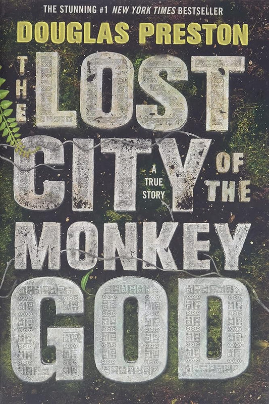 The Lost City of the Monkey God: A True Story cover image