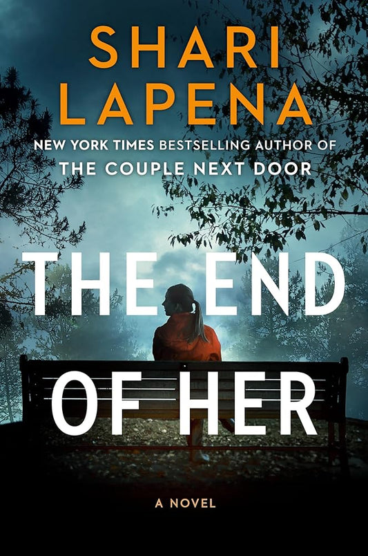 The End of Her: A Novel cover image